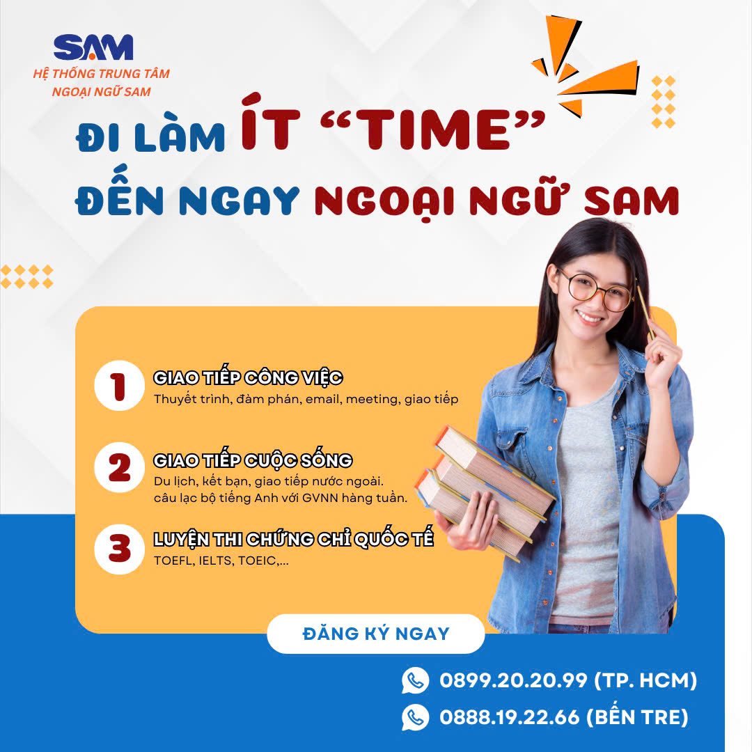 ĐI LÀM ÍT ‘TIME’ – ĐẾN NGAY NGOẠI NGỮ SAM